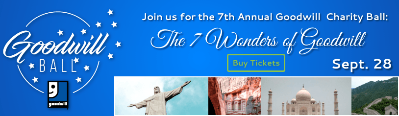 Goodwill Ball - The 7 Wonders of Goodwill - click here to buy tickets